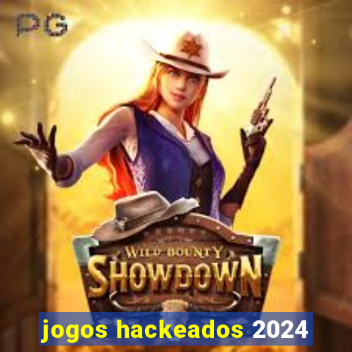 jogos hackeados 2024